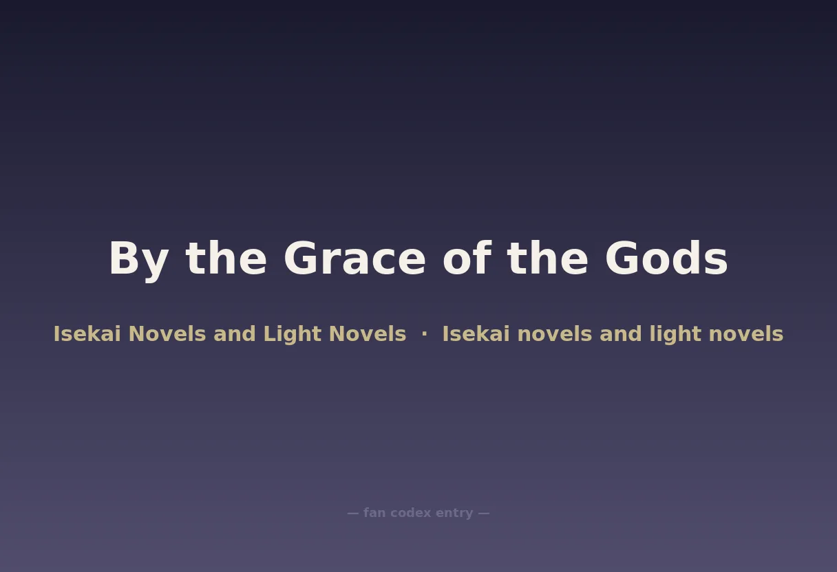 By the Grace of the Gods